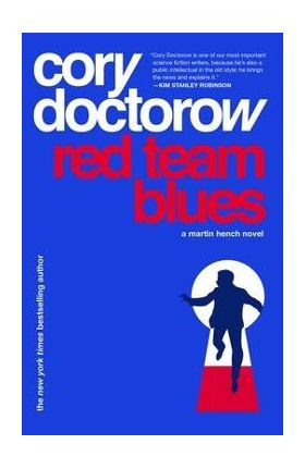 Red Team Blues: A Martin Hench Novel - Cory Doctorow