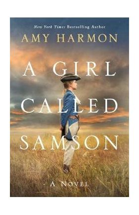 A Girl Called Samson - Amy Harmon