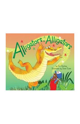 Alligators, Alligators - Eve Bunting