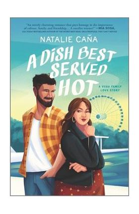 A Dish Best Served Hot - Natalie Caña