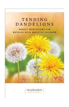 Tending Dandelions