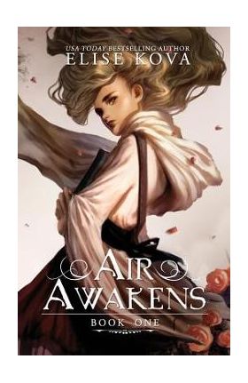 Air Awakens - Elise Kova