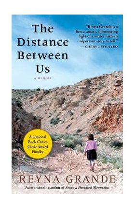 The Distance Between Us - Reyna Grande