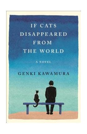 If Cats Disappeared from the World - Genki Kawamura
