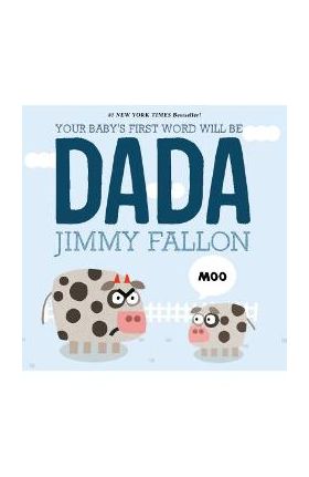 Your Baby's First Word Will Be Dada - Jimmy Fallon