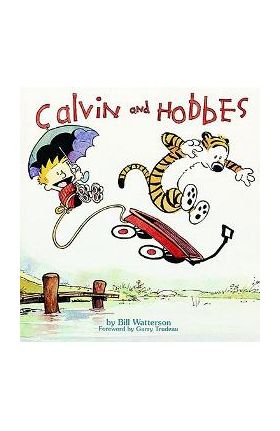 Calvin and Hobbes - Bill Watterson