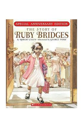 The Story of Ruby Bridges: Special Anniversary Edition - Robert Coles