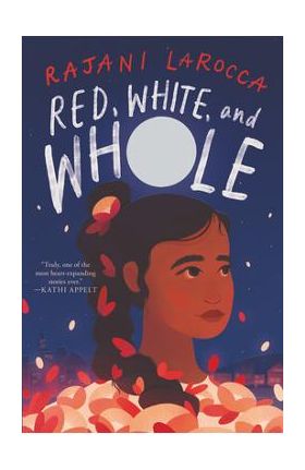 Red, White, and Whole - Rajani Larocca