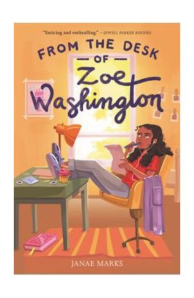 From the Desk of Zoe Washington - Janae Marks