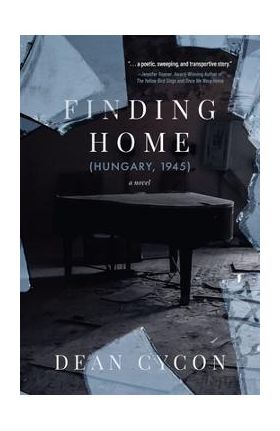 Finding Home (Hungary, 1945) - Dean Cycon