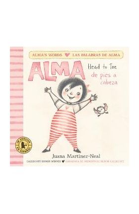 Alma, Head to Toe /Alma, de Pies a Cabeza - Juana Martinez-neal