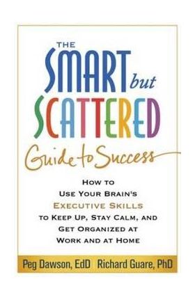 Smart but Scattered Guide to Success