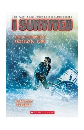I Survived the Children's Blizzard, 1888 (I Survived #16), Volume 16 - Lauren Tarshis