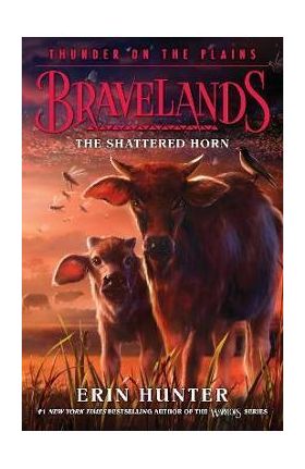 Bravelands: Thunder on the Plains #1: The Shattered Horn - Erin Hunter