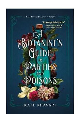 A Botanist's Guide to Parties and Poisons - Kate Khavari