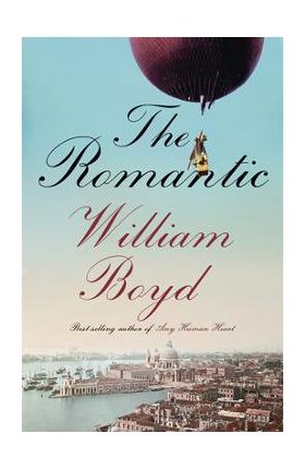 The Romantic - William Boyd