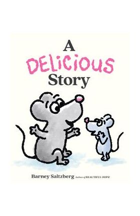 A Delicious Story - Barney Saltzberg