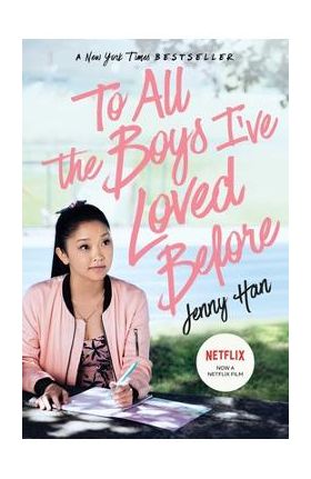 To All the Boys I've Loved Before - Jenny Han