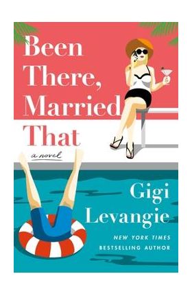 Been There, Married That - Gigi Levangie Grazer