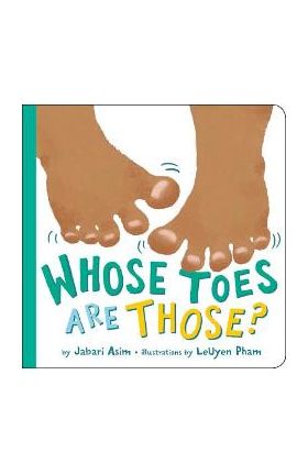 Whose Toes Are Those? - Jabari Asim
