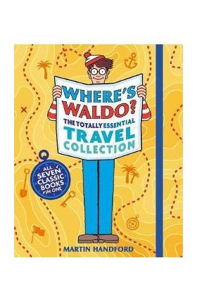 Where's Waldo? the Totally Essential Travel Collection - Martin Handford