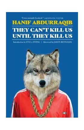 They Can't Kill Us Until They Kill Us: Expanded Edition - Hanif Abdurraqib