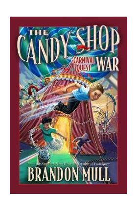 Carnival Quest: Volume 3 - Brandon Mull