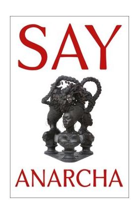 Say Anarcha: A Young Woman, a Devious Surgeon, and the Harrowing Birth of Modern Women's Health - J. C. Hallman