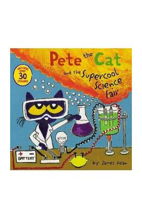 Pete the Cat and the Supercool Science Fair - James Dean