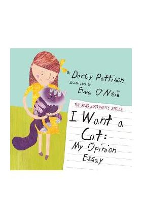 I Want a Cat: My Opinion Essay - Ewa O'neill