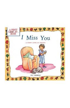 I Miss You: A First Look at Death - Pat Thomas