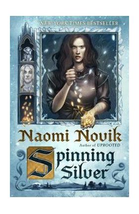 Spinning Silver - Naomi Novik