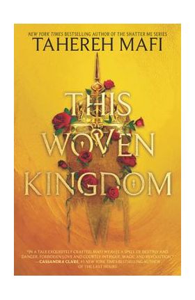 This Woven Kingdom - Tahereh Mafi