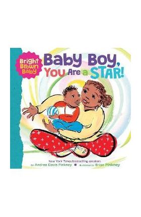 Baby Boy, You Are a Star! - Andrea Pinkney