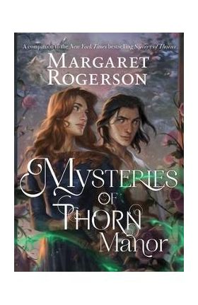 Mysteries of Thorn Manor - Margaret Rogerson