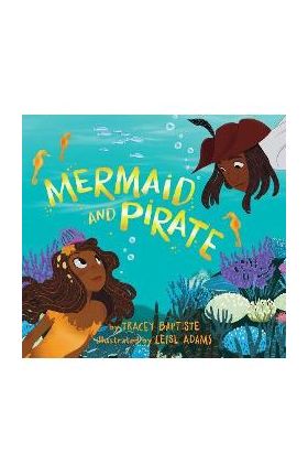 Mermaid and Pirate - Tracey Baptiste