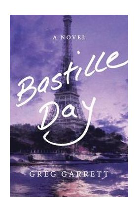 Bastille Day - Greg Garrett