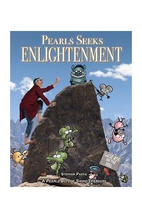 Pearls Seeks Enlightenment: A Pearls Before Swine Treasury - Stephan Pastis