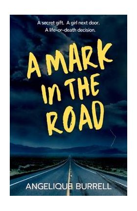 A Mark in the Road - Angelique Burrell