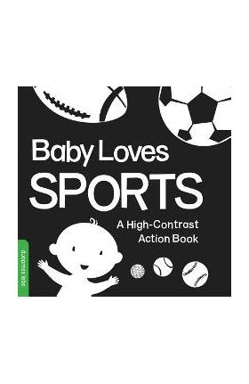 Baby Loves Sports: A High-Contrast Action Book - Duopress