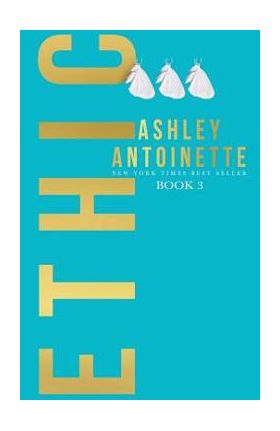 Ethic 3 - Ashley Antoinette