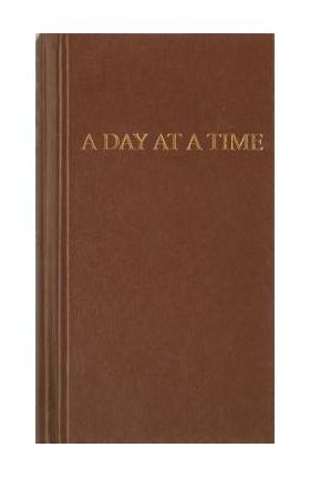 A Day at a Time: Daily Reflections for Recovering People - Anonymous