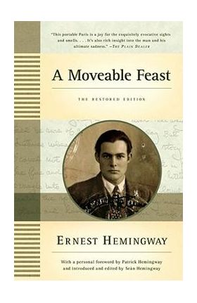 A Moveable Feast: The Restored Edition - Ernest Hemingway