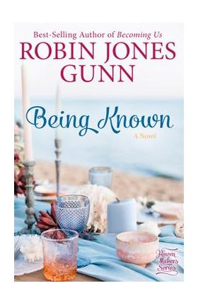 Being Known - Robin Jones Gunn