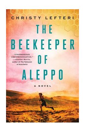 The Beekeeper of Aleppo - Christy Lefteri