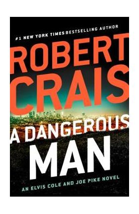 A Dangerous Man - Robert Crais