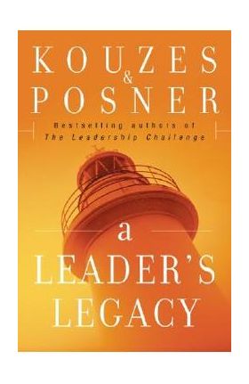 A Leader's Legacy - James M. Kouzes