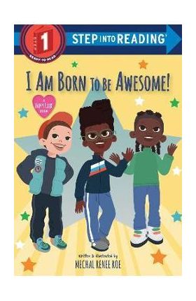 I Am Born to Be Awesome! - Mechal Renee Roe