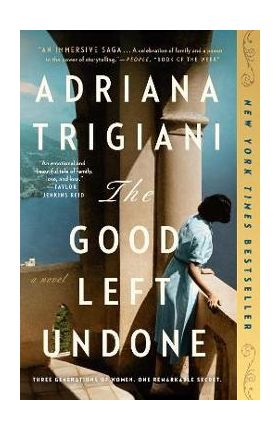 The Good Left Undone - Adriana Trigiani