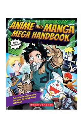 Anime and Manga Mega Handbook - Scholastic